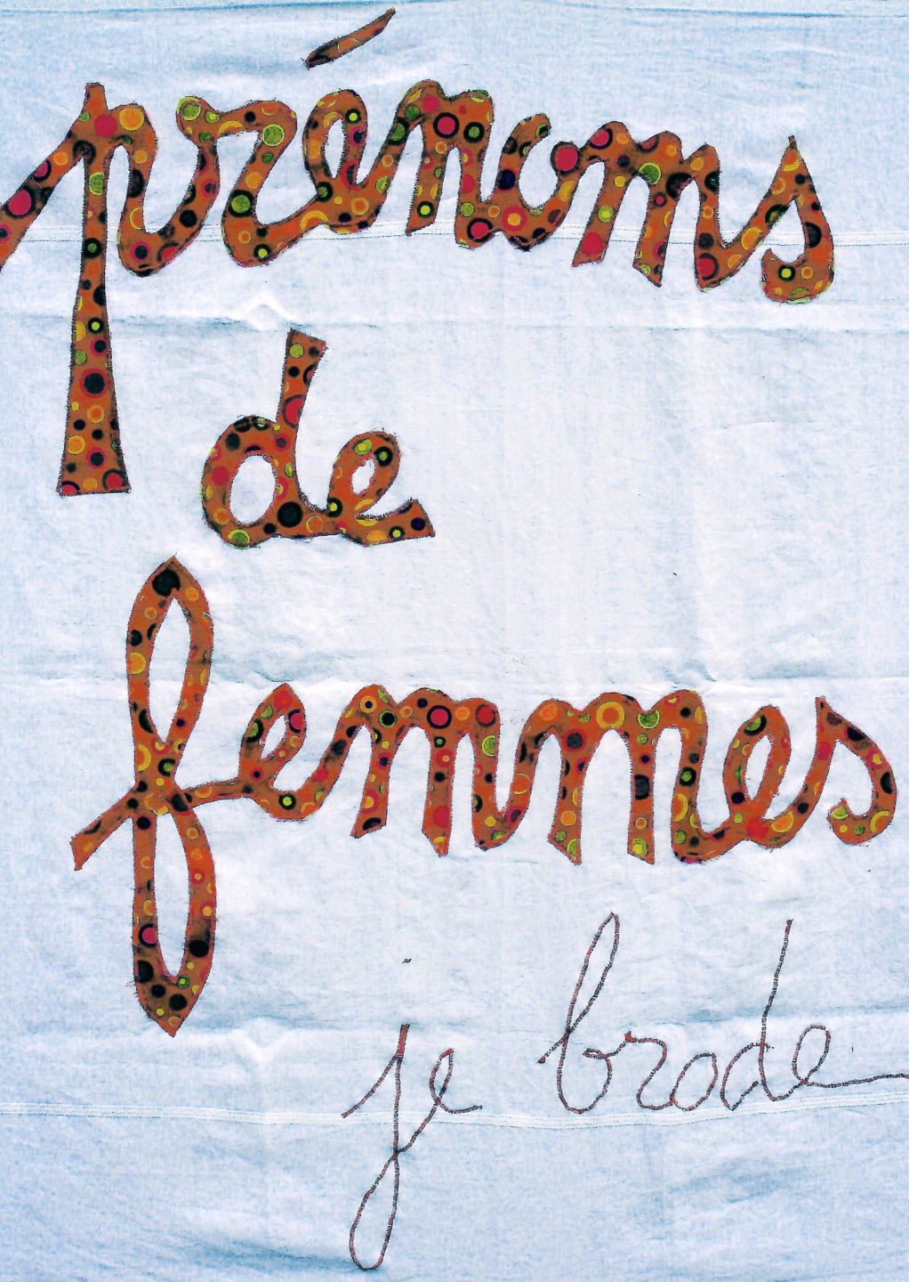 Sofie Vinet - Histoires de Femmes - Prénoms de Femmes, je Brode - atelier écriture, broderie à Saint-Nazaire (44)